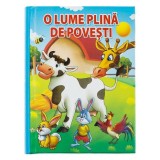 Povesti Clasice &rdquo;O lume Plina de Povesti&rdquo; 12x16cm - 180F