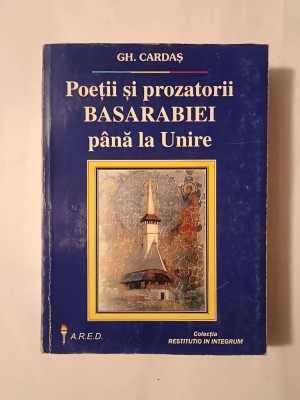 Gh. Cardaș - Poeții și prozatorii Basarabiei p&amp;acirc;nă la Unire (dedicație Grigore Vieru) foto