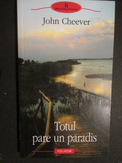 Totul pare un paradis-John Cheever