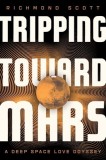 Tripping Toward Mars: A Deep Space Love Odyssey