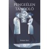 Penge&eacute;len T&aacute;ncol&oacute; - Borb&aacute;s Edit