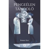 Penge&eacute;len T&aacute;ncol&oacute; - Borb&aacute;s Edit