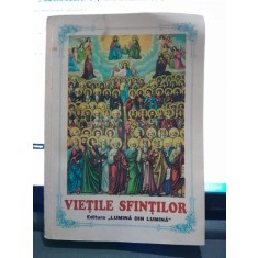 Vietile Sfintilor, bucati alese de peste tot anul pe intelesul tuturor Vol.I