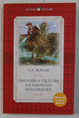 UIMITOARELE CALATORII ALE BARONULUI MUNCHHAUSEN de G. A. BURGER , 2017 foto