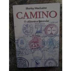 CAMINO, O CALATORIE A SPIRITULUI de SHIRLEY MACLAIN