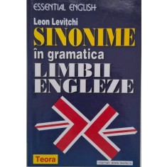 Sinonime in gramatica limbii engleze - Leon Levitchi