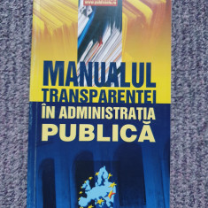 Manualul transparentei in administratia publica, 290 pag, stare f buna