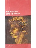 Gian Paolo Lomazzo - Manierism. Arta si teorie (Editia: 1982)