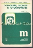 Cumpara ieftin Topografie, Geodezie, Fotogrammetrie - A. Barsan, C. Deaconescu, C. Tudor, M. Mihaila, Ceres 1985