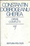 Opere Complete Volumul 7 C. Dobrogeanu Gherea Editura Politica 1980 Literatura Romana Eseistica Critica Literara Carti Colectie