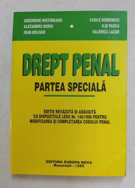 DREPT PENAL - PARTEA SPECIALA de GHEORGHE NISTOREANU ...VALERICA LAZAR , 1999