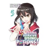 I Shall Survive Using Potions (Manga) Volume 5