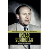 Oskar Schindler. Volumul 13. Protagonisti ai celui de-al Doilea Razboi Mondial