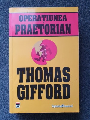 OPERATIUNEA PRAETORIAN - Thomas Gifford foto