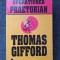 OPERATIUNEA PRAETORIAN - Thomas Gifford