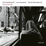 Arcanum - Auerbach &amp; Shostakovich | Kim Kashkashian, Lera Auerbach