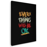 Tablou afis Everything will be OK Tablou canvas pe panza CU RAMA 30x40 cm