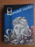 Anatoli Ivankin - Ultimul Kamikaze (1984, colectia Delfin)