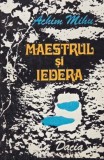 Maestrul si iedera - Achim Mihu