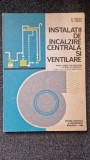 INSTALATII DE INCALZIRE CENTRALA SI VENTILARE - Christea, Cimpoia