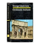 George Lazarescu - Civilizatie italiana - 113672