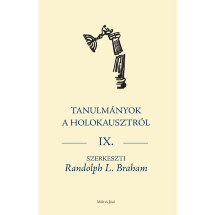 Tanulm&aacute;nyok a holokausztr&oacute;l IX.