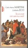 Carlo Maria Martini-Umberto Eco-In ce cred cei care nu cred
