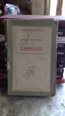 CRITICA STIINTIFICA SI EMINESCU (IN CONTRA METODEI ISTORICE IN LITERATURA) de MIHAIL DRAGOMIRESCU, foto