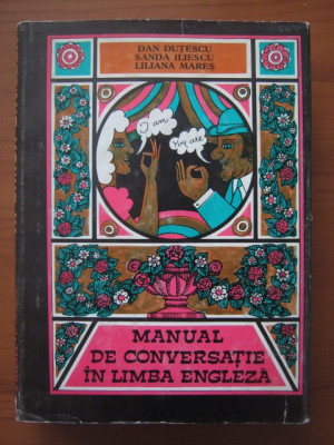 Dan Dutescu - Manual de conversatie in limba engleza (1973, ed. cartonata) foto