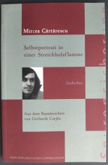 MIRCEA CARTARESCU: SELBSTPORTRAIT IN EINER STREICHHOLZFLAMME(DEDICATIE/AUTOGRAF)