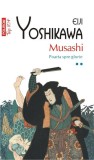 Musashi. Poarta spre glorie (Vol. 2) - Paperback brosat - Eiji Yoshikawa - Polirom