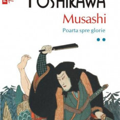Musashi. Poarta spre glorie (Vol. 2) - Paperback brosat - Eiji Yoshikawa - Polirom