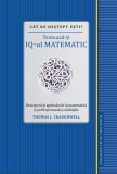 Cat de destept esti? Testeaza-ti IQ-ul matematic | Thomas J. Craughwell, Litera