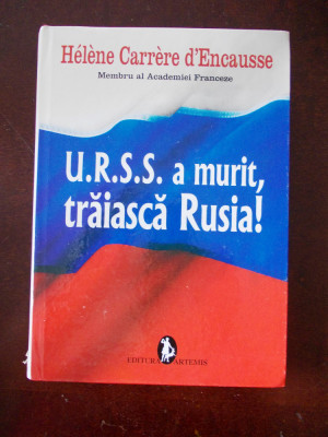 URSS A MURIT , TRAIASCA RUSIA ! HELENE CARRERE D&amp;#039;ENCAUSSE, cartonata, r4d foto