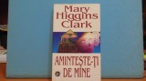 MARY HIGGINS CLARK - AMINTESTE-TI DE MINE - ROMAN POLITIST CU TREI INTRIGI,, Rao