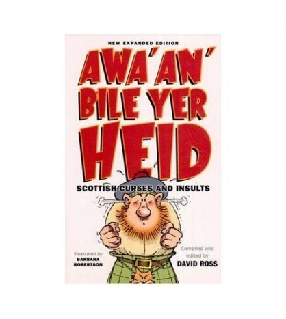 David Ross - Awa&#039; an&#039; Bile Yer Heid - Scottish Curses and Insults -