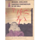 Miguel Collazo - Cartea fantastica a lui Oaj - 136079