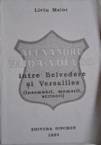 Alexandru Vaida-Voevod intre Belvedere si Versailles (insemnari, memorii, scrisori) &ndash; Liviu Maior