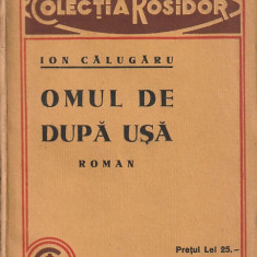 ION CALUGARU - OMUL DE DUPA USA ( EDITIA I-A 1931 )