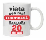 Cana alba personalizata &quot;Viata frumoasa incepe la...&quot;, 20 ani, INOVATIX&reg;. 330ml, Oem