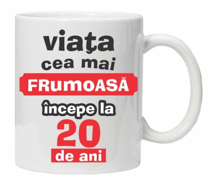 Cana alba personalizata &quot;Viata frumoasa incepe la...&quot;, 20 ani, INOVATIX&reg;. 330ml