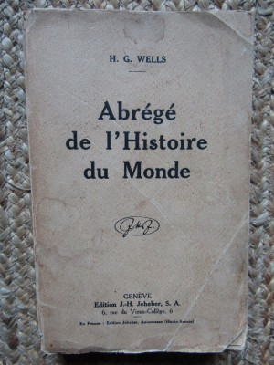 H. G. Wells - Abrege de l&amp;#039;Histoire du Monde (1937) foto