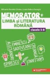 Memorator de limba si literatura romana - Clasele 5-8 Ed.4 - Mihaela Daniela Cirstea, Laura Raluca Surugiu