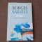 Jorge Luis Borges, Ernesto Sabato - Dialoguri consemnate de Orlando Barone editie cartonata