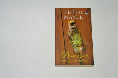 Provence pentru totdeauna - Peter Mayle foto
