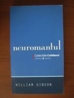 Neuromantul- William Gibson foto