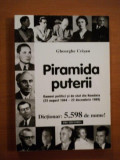 PIRAMIDA PUTERII , OAMENI POLITICI SI DE STAT DIN ROMANIA ( 23 AUGUST 1944 - 22 DECEMBRIE 1989 ) , DICTIONAR de GHEORGHE CRISAN