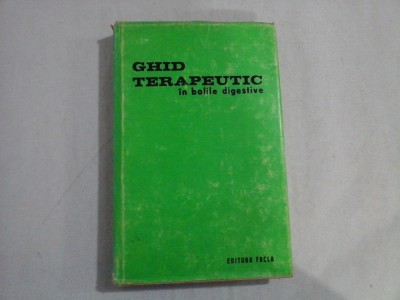 GHID TERAPEUTIC IN BOLILE DIGESTIVE - Eugen Adam si altii foto