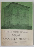 CULA DIN RACOVITA - MUSCEL de COLONEL FARMACIST GHEORGHE C. SAVULESCU , 1975 , DEDICATIE