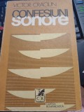 Victor Crăciun - Confesiuni sonore. O istorie a literaturii rom&acirc;ne la microfon